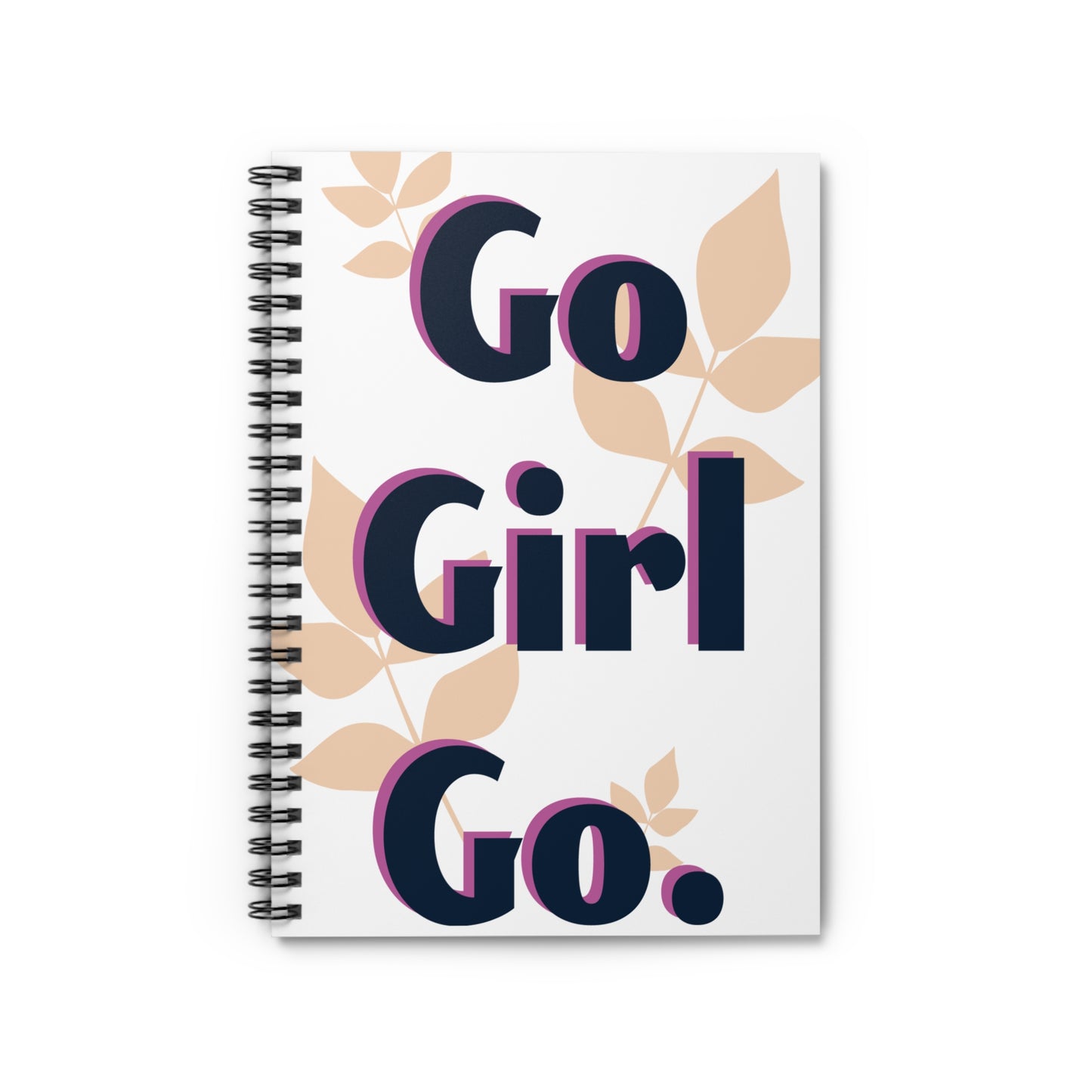 Go Girl Go Spiral Notebook — Motivational Ruled Journal for Women & Girls